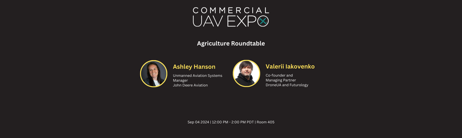 Attend the Futurology and John Deere Roundtable Discussion at Commercial UAV Expo 2024: Drones and Agriculture in the U.S.